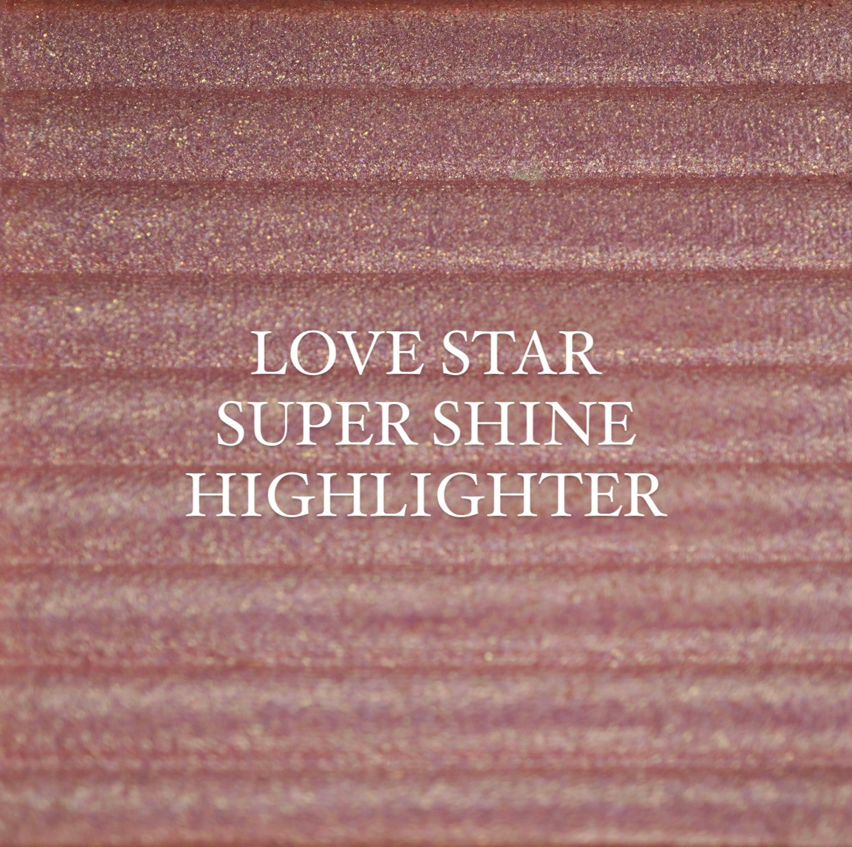 Love Star | Pink | Shimmery Finish | Face & Body | Silky Powder | Vegan | Star Shine Blush & Highlighter